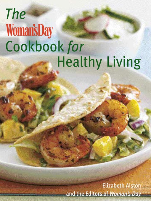 Title details for Woman's Day Cookbook for Healthy Living by Elizabeth Alston - Available